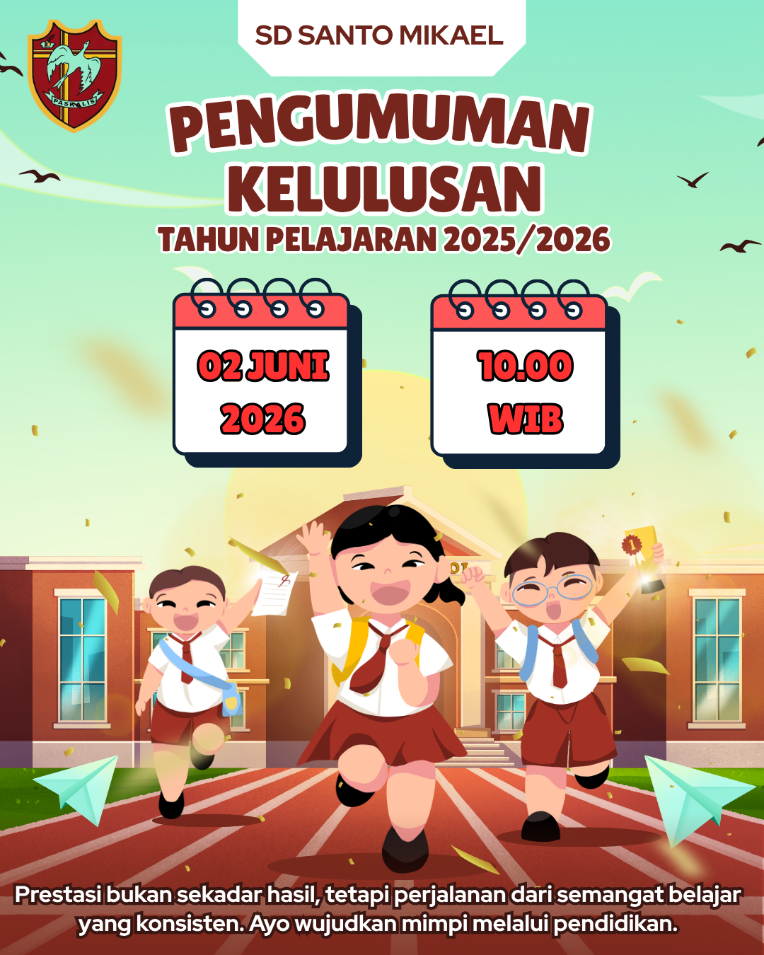 Pengumuman Kelulusan SD Santo Mikael TP. 2025/2026
